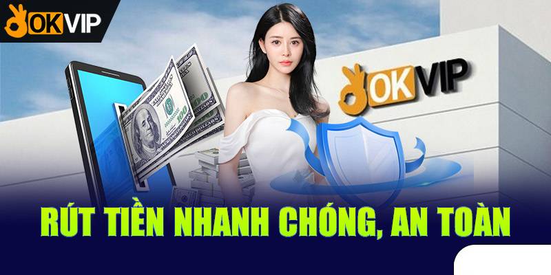 Giao dịch nạp rút siêu tốc, hỗ trợ chuyên nghiệp 24/7
