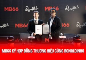 Mb66 Ký Kết Đại Sứ Thương Hiệu Độc Quyền Cùng Ronaldinho