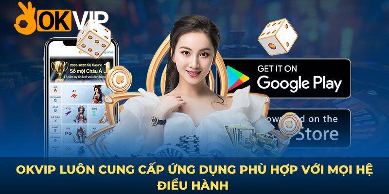 Review App OKVIP Trên iOS Và Android - Có Gì Nổi Bật? 1 Review App OKVIP Trên iOS Và Android - Có Gì Nổi Bật?