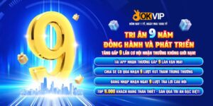Tri Ân 9 Năm Đồng Hành Và Phát Triển OKVIP - Đột Phá Ưu Đãi